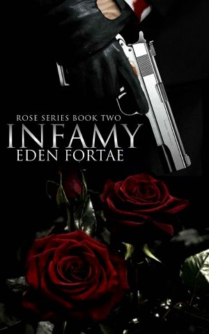 [Rose Series 02] • Infamy
